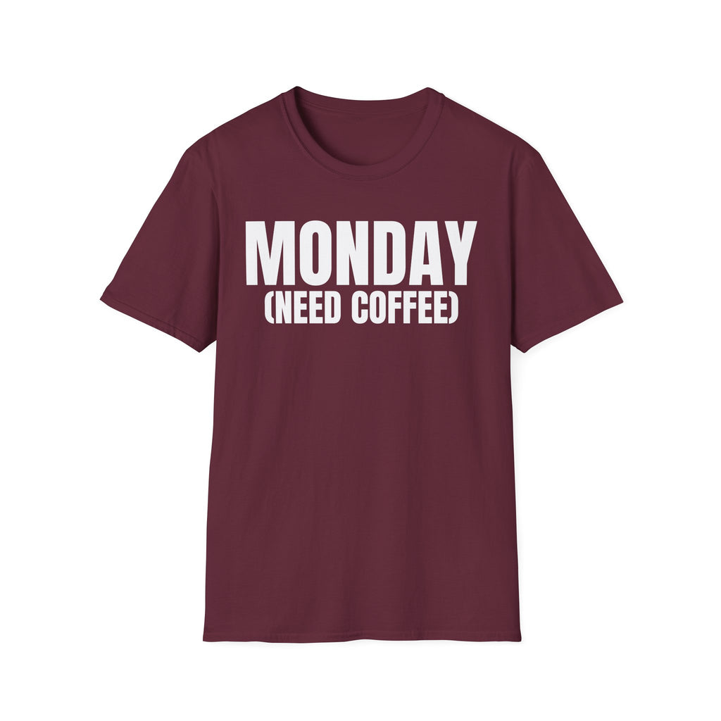 MONDAY (NEED COFFEE) T-SHIRT