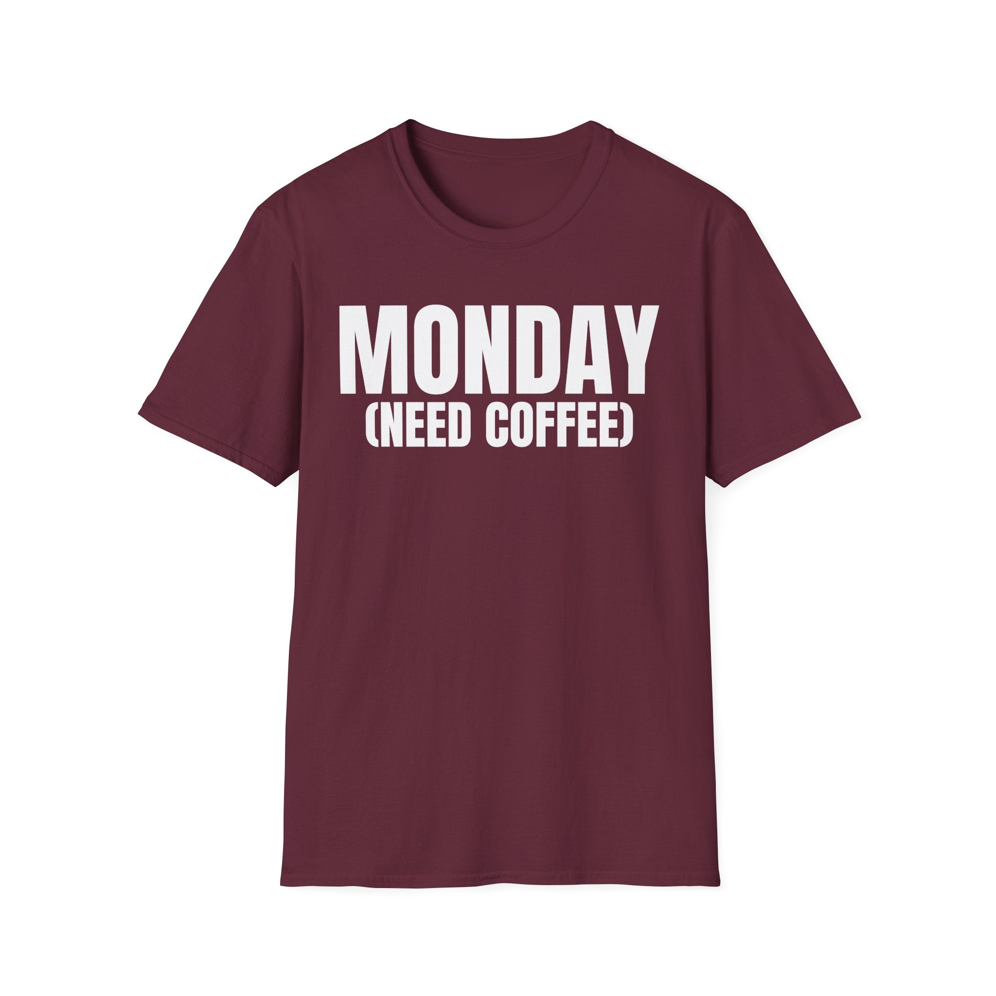 MONDAY (NEED COFFEE) T-SHIRT