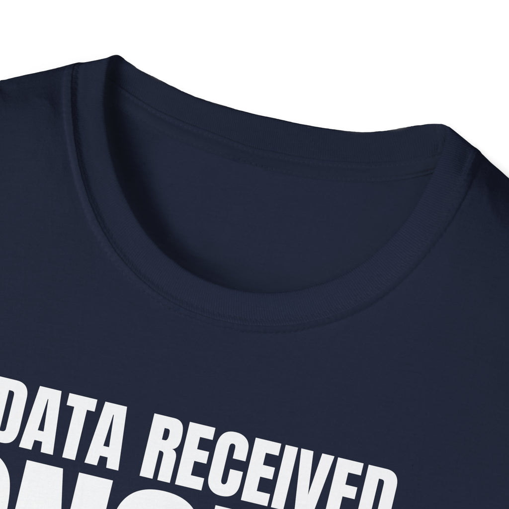 DATA RECEIVED IGNORED T-SHIRT