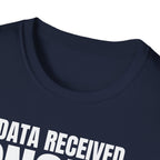 DATA RECEIVED IGNORED T-SHIRT
