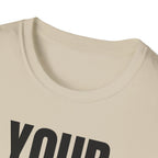 YOU TALK I WORK T-SHIRT