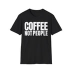 COFFEE NOT PEOPLE T-SHIRT