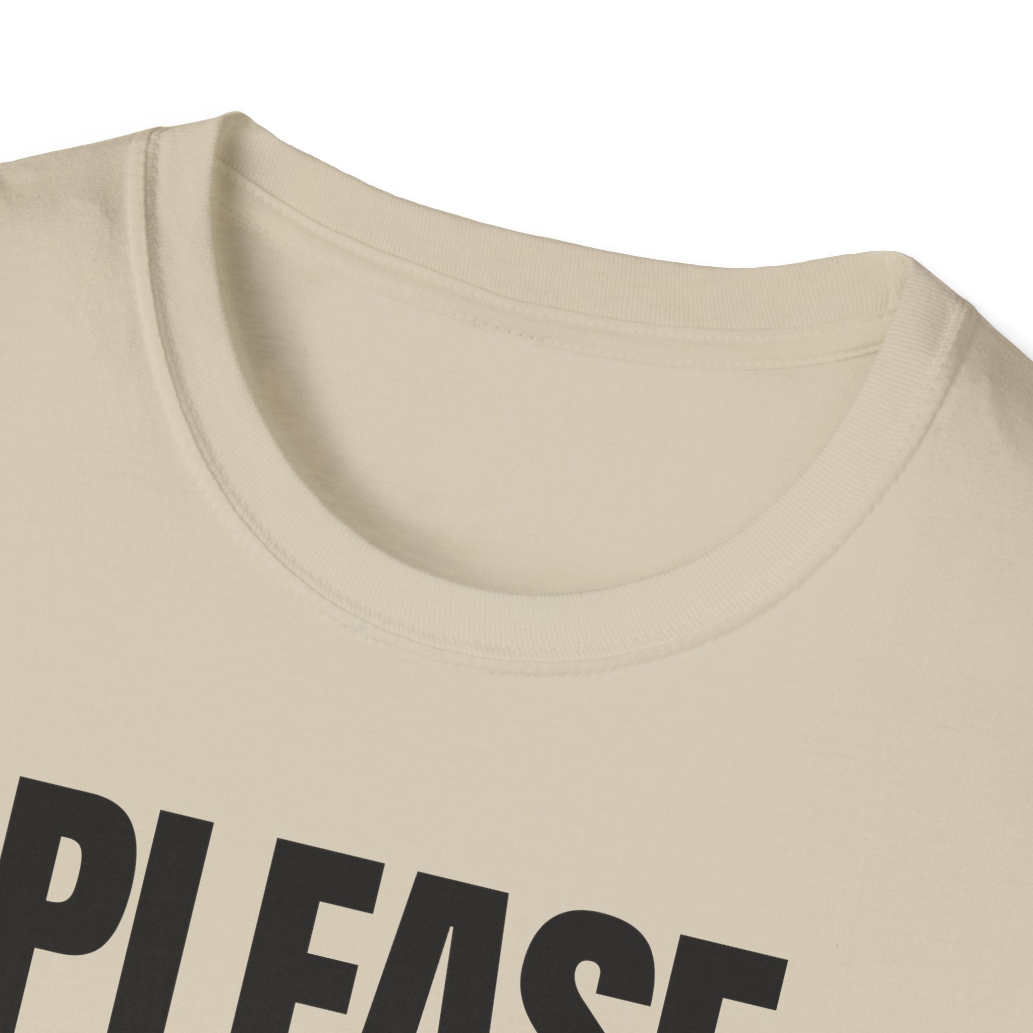 PLEASE BORE SOMEONE ELSE T-SHIRT