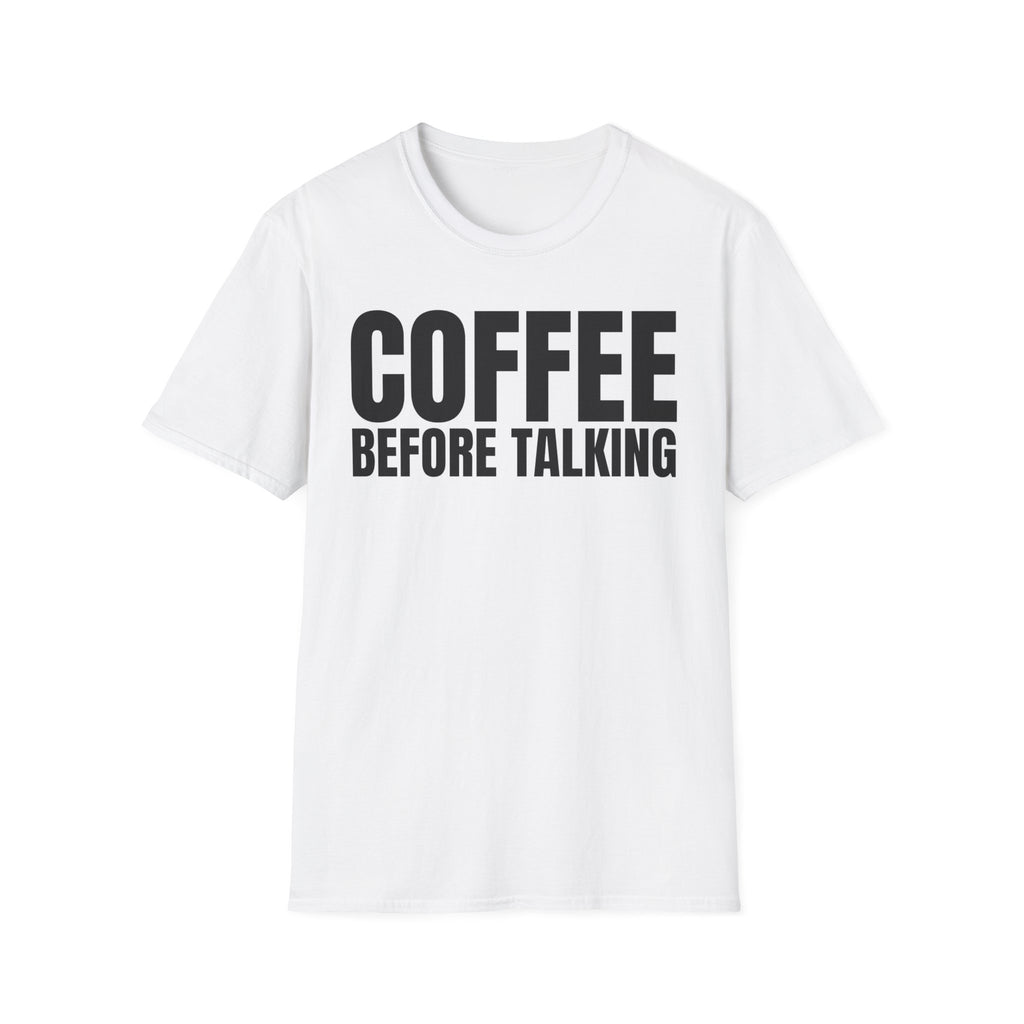 COFFEE BEFORE TALKING