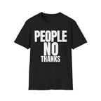 PEOPLE NO THANKS T-SHIRT