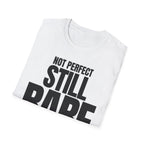 NOT PERFECT STILL RARE T-SHIRT