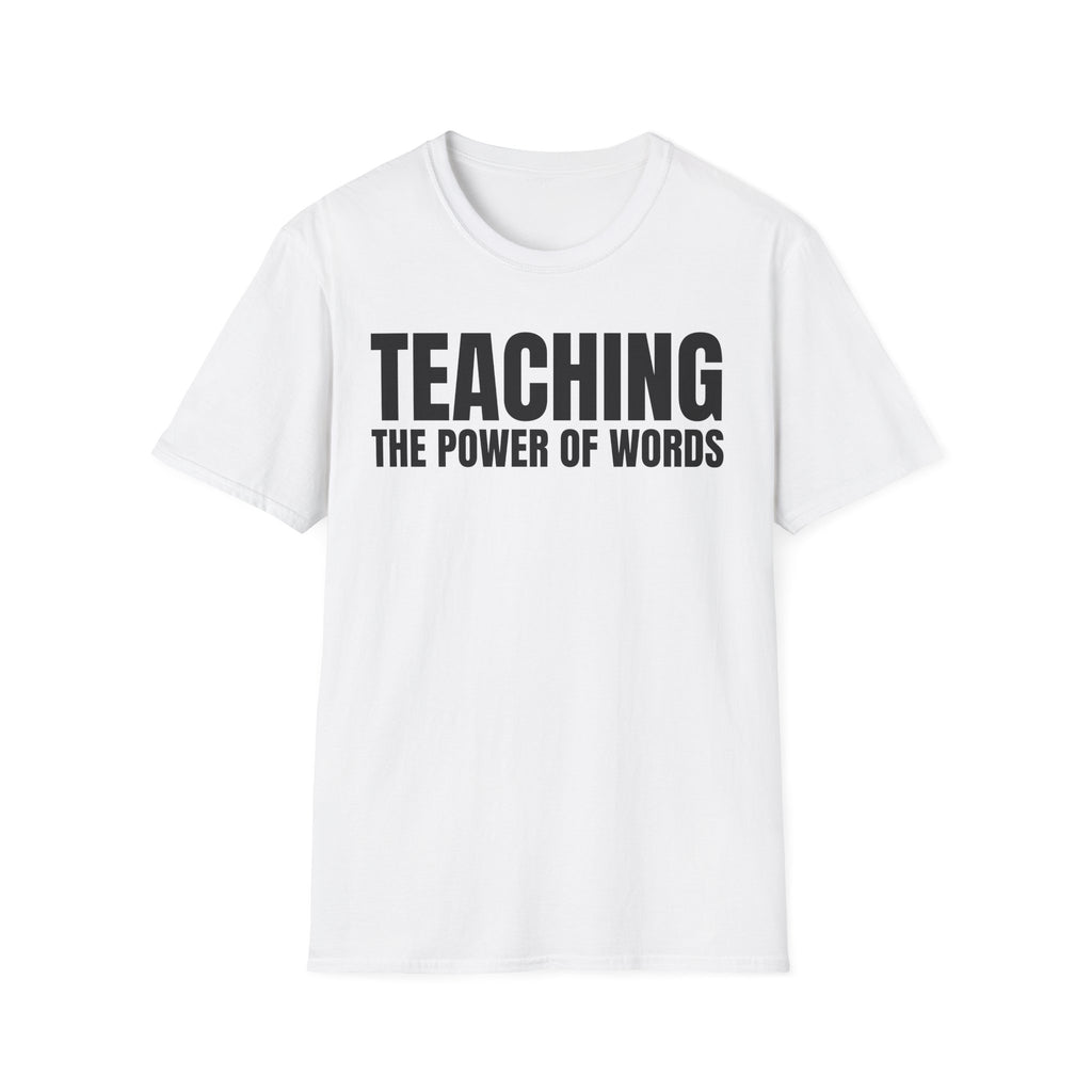 TEACHING THE POWER OF WORDS T-SHIRT