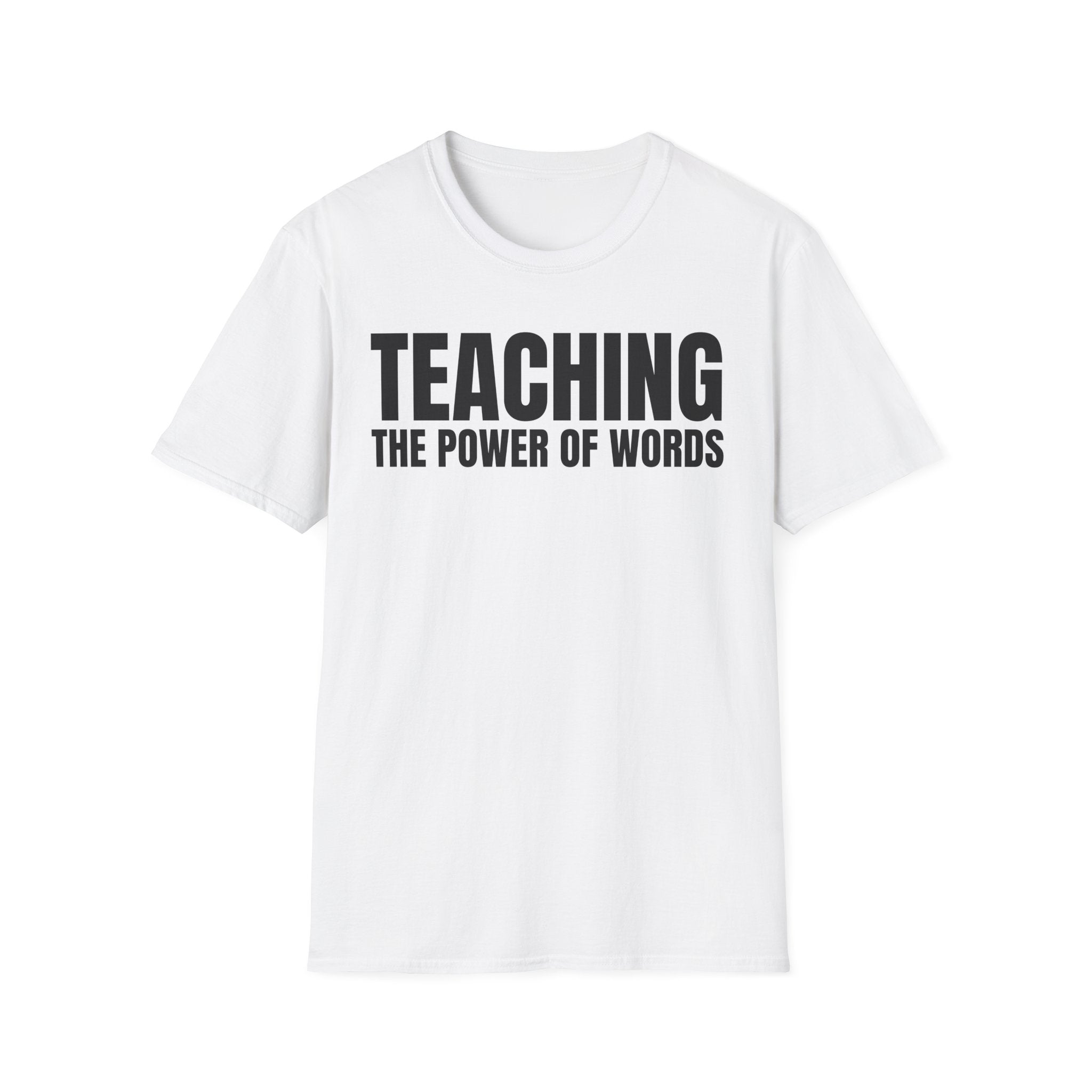 TEACHING THE POWER OF WORDS T-SHIRT