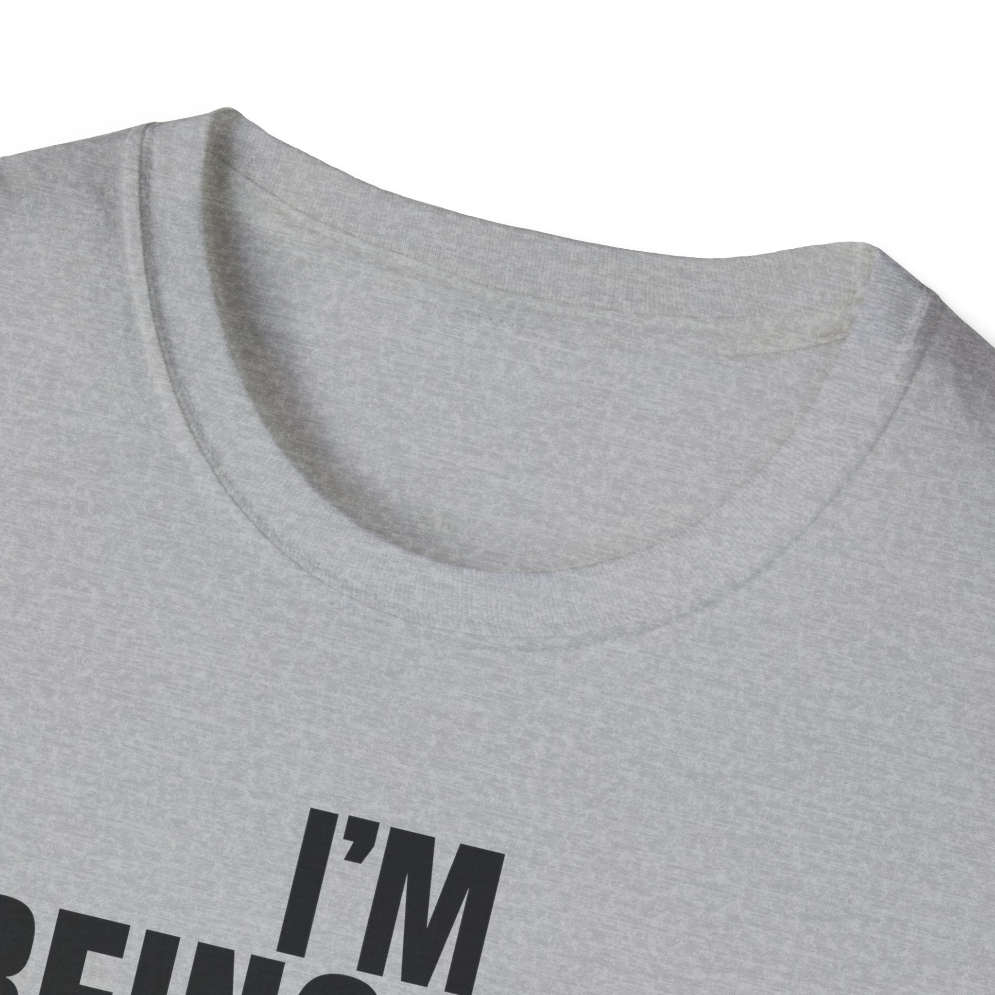I'M BEING NICE FOR NOW T-SHIRT