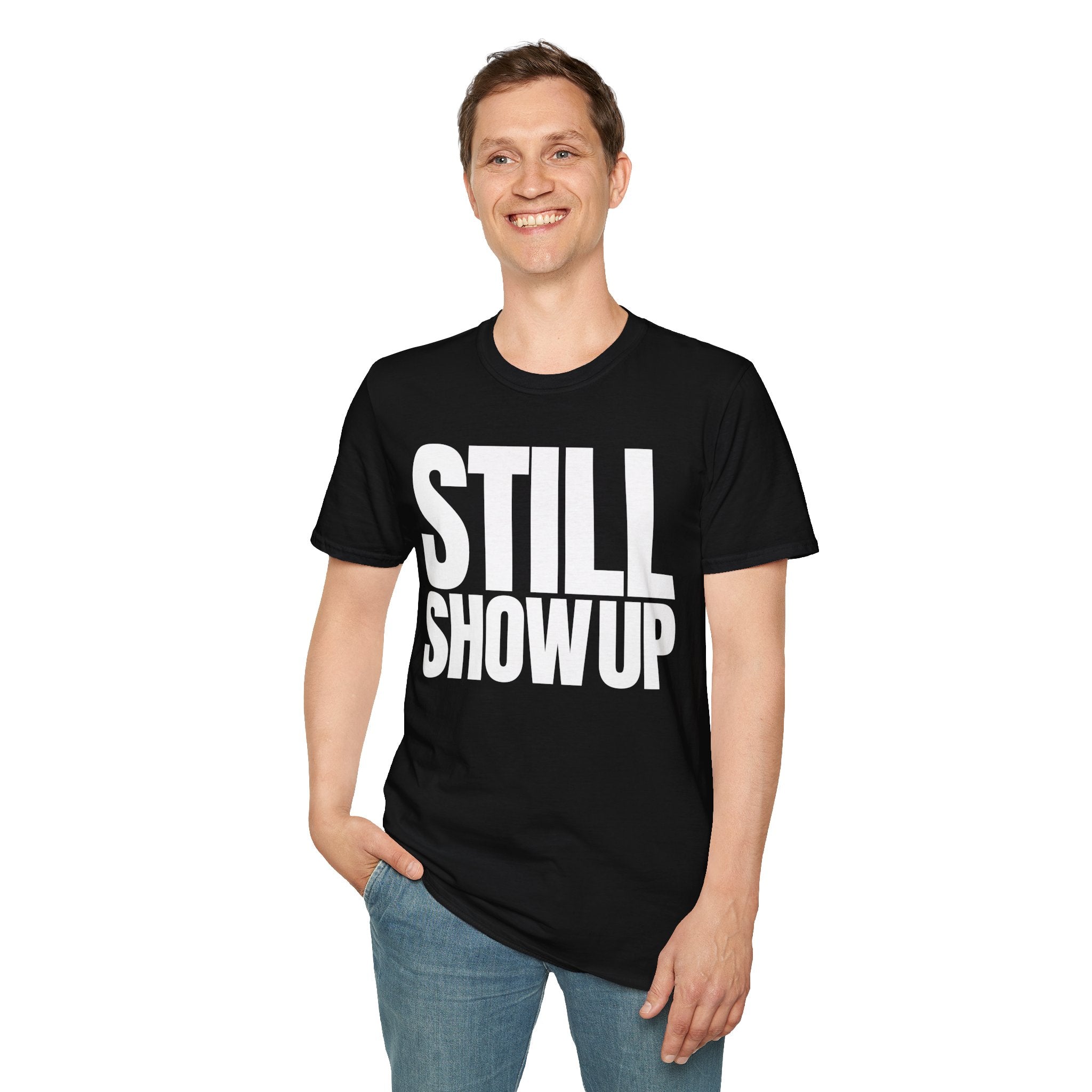 SHOW UP DO IT T-SHIRT