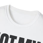 NOT MY ISSUE T-SHIRT