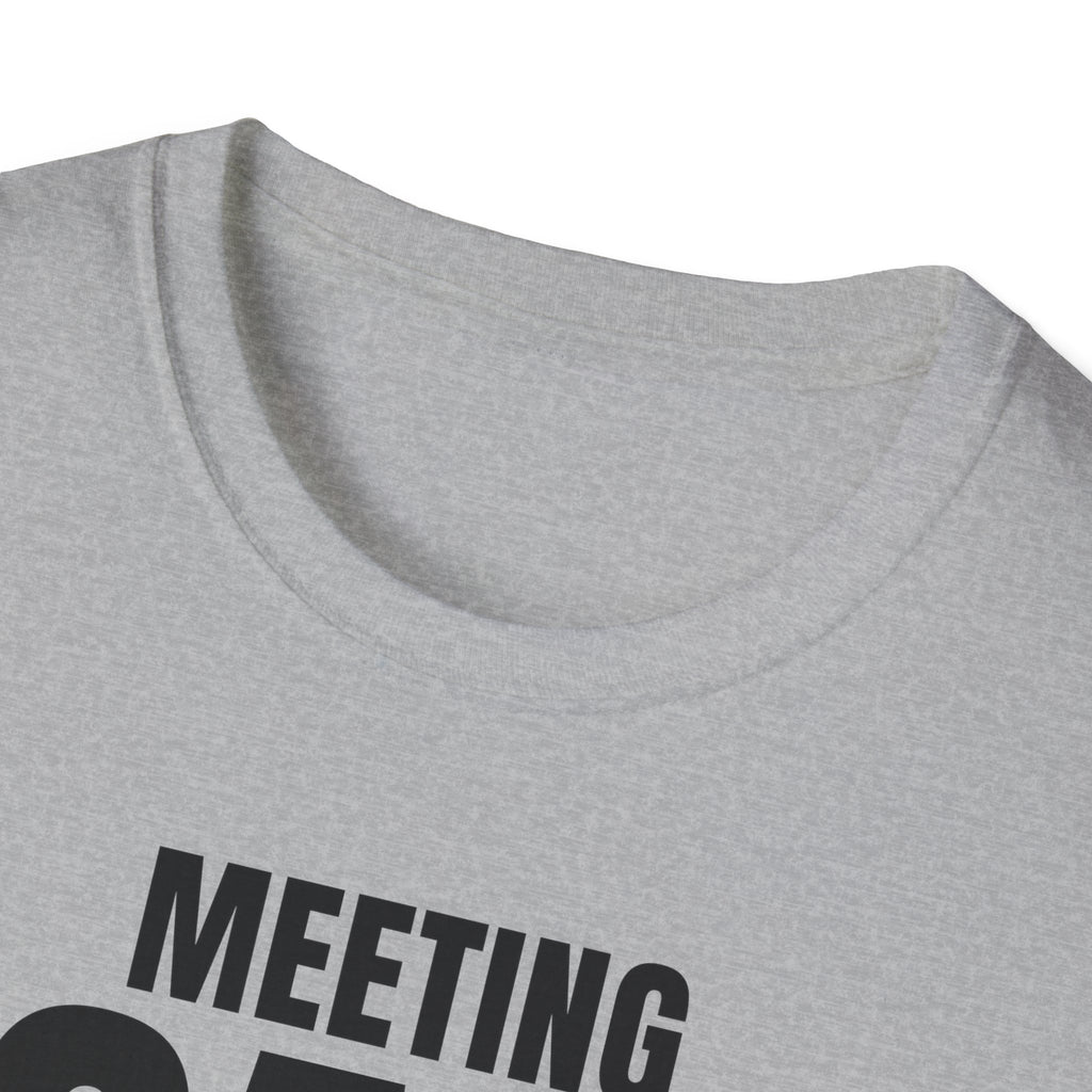 MEETING AGAIN? T-SHIRT