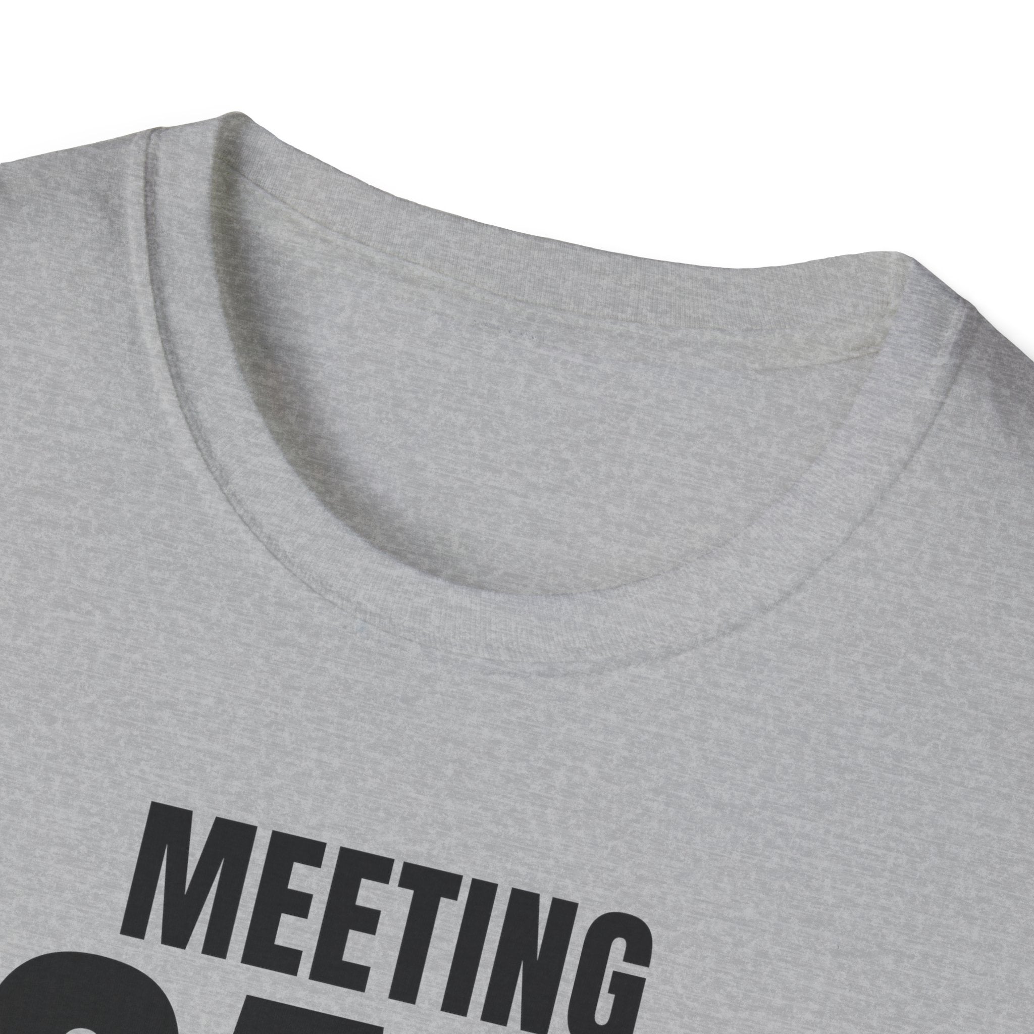 MEETING AGAIN? T-SHIRT