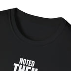 NOTED THEN IGNORED T-SHIRT