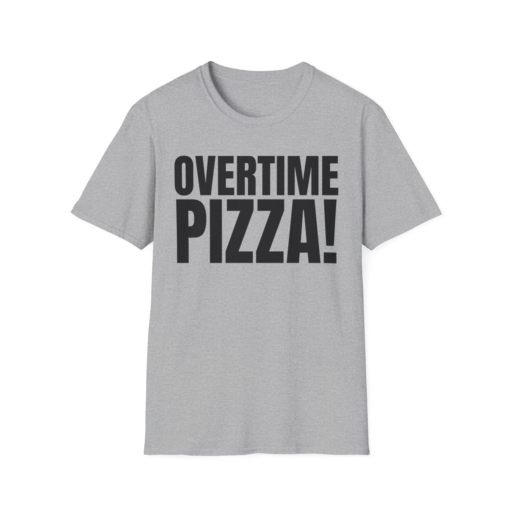 OVERTIME PIZZA!