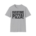 OVERTIME PIZZA!