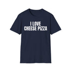 I LOVE CHEESE PIZZA T-SHIRT