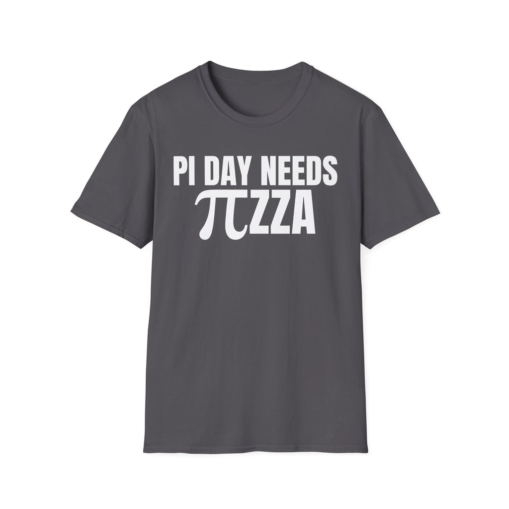 PI DAY NEEDS ∏ZZA T-SHIRT