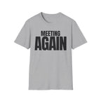 MEETING AGAIN T-SHIRT