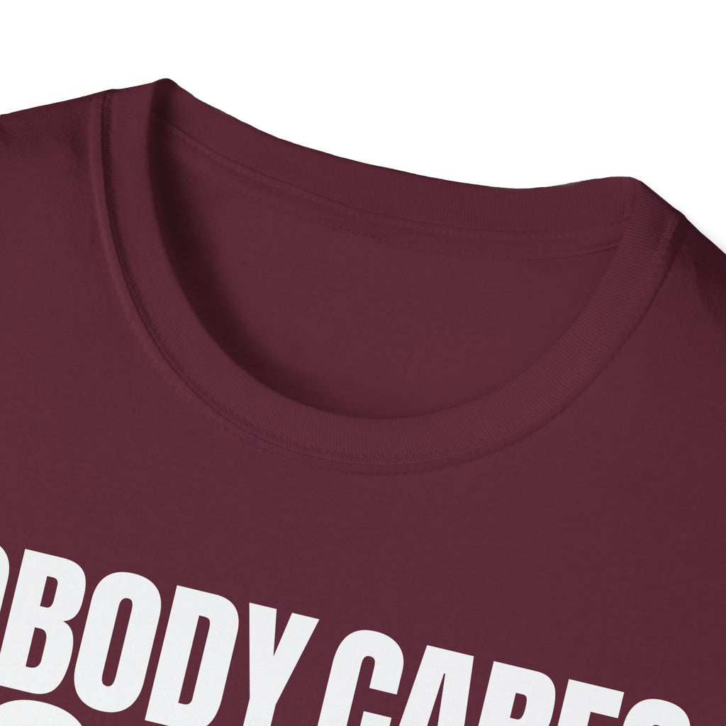 NOBODY CARES DO YOUR JOB T-SHIRT