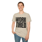WORK TIRED T-SHIRT