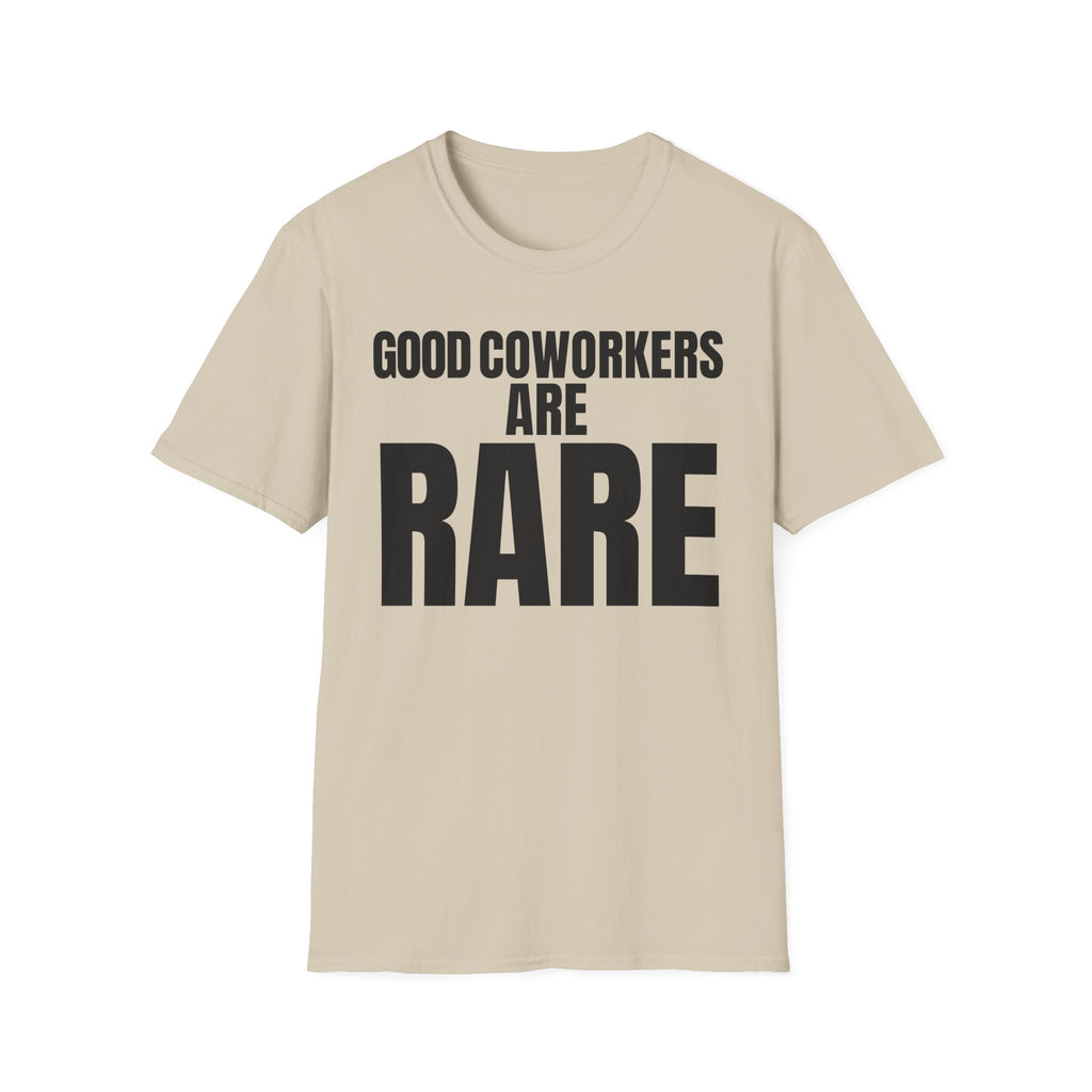 GOOD COWORKERS ARE RARE T-SHIRT