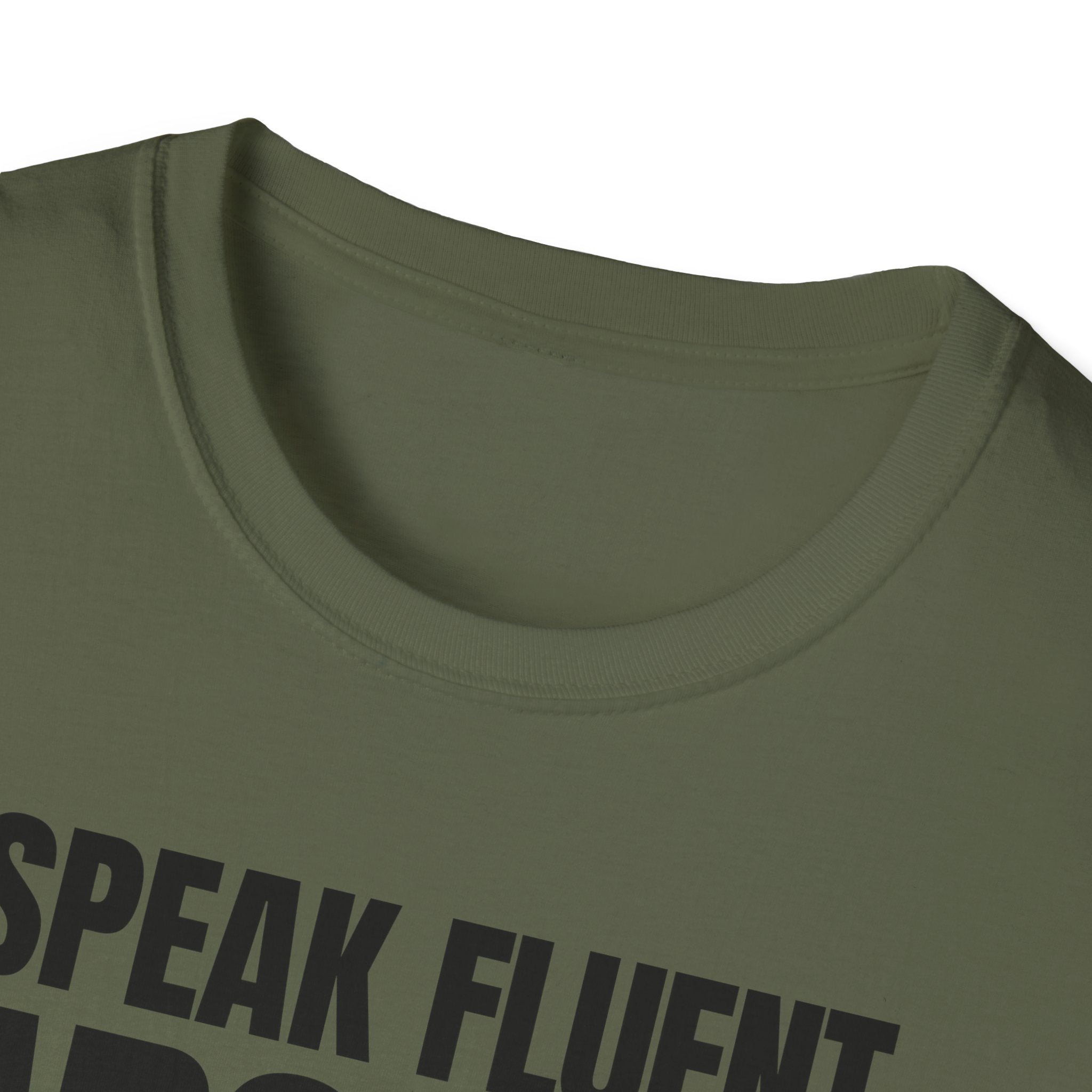 I SPEAK FLUENT SARCASM! T-SHIRT