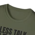 LESS TALK MORE WORK T-SHIRT