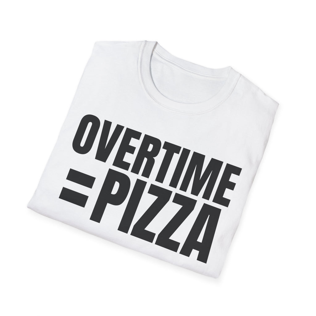 OVERTIME = PIZZA