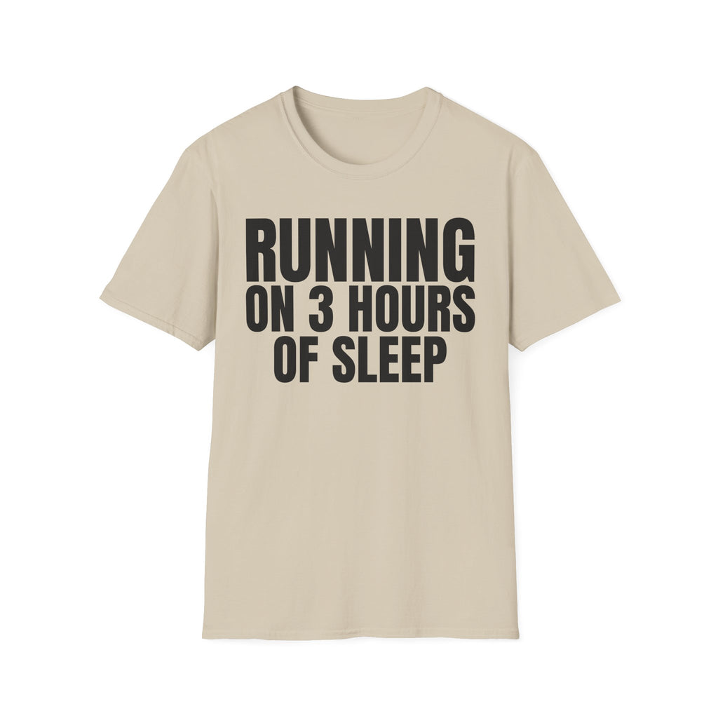 RUNNING ON 3 HOURS OF SLEEP