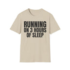 RUNNING ON 3 HOURS OF SLEEP