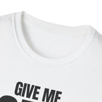 GIVE ME COFFEE NOT PEOPLE T-SHIRT
