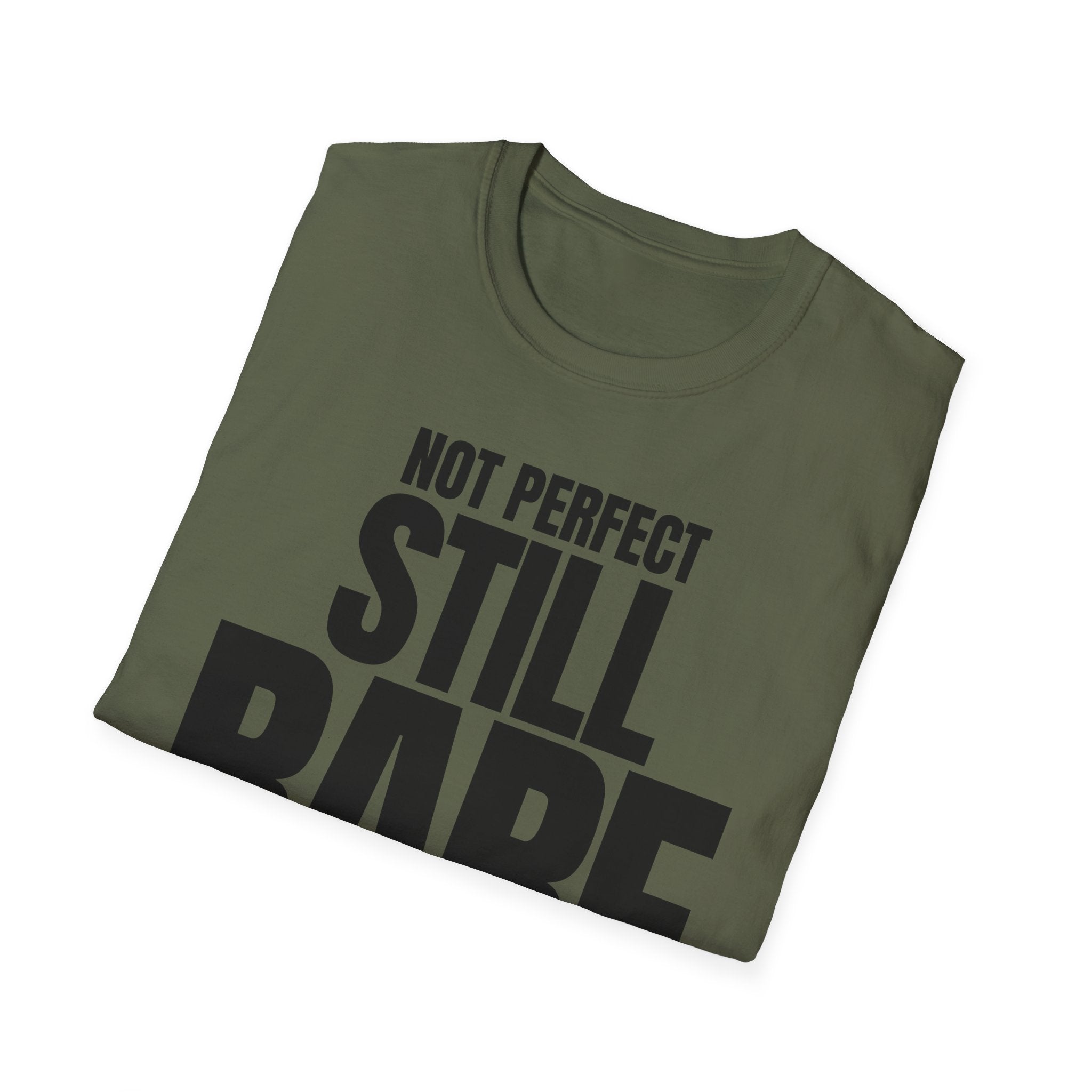 NOT PERFECT STILL RARE T-SHIRT
