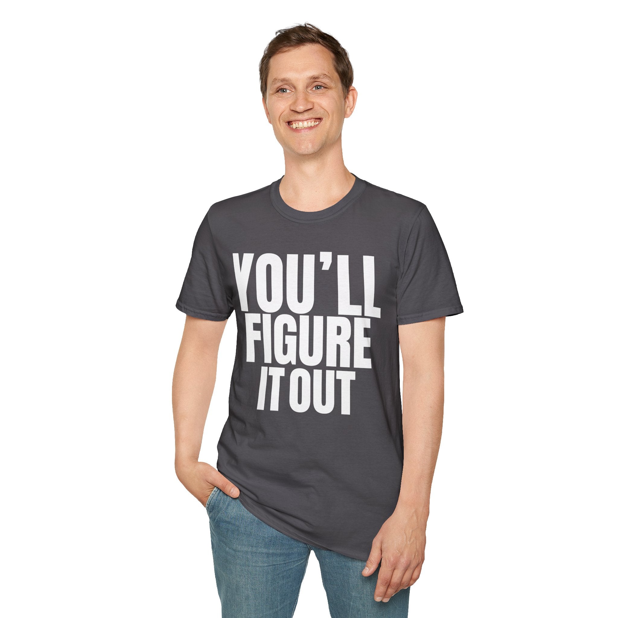 YOU'LL FIGURE NIT OUT T-SHIRT