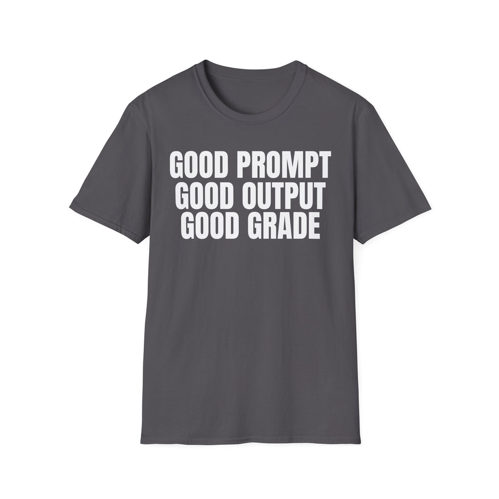 GOOD PROMPT GOOD OUTPUT GOOD GRADE