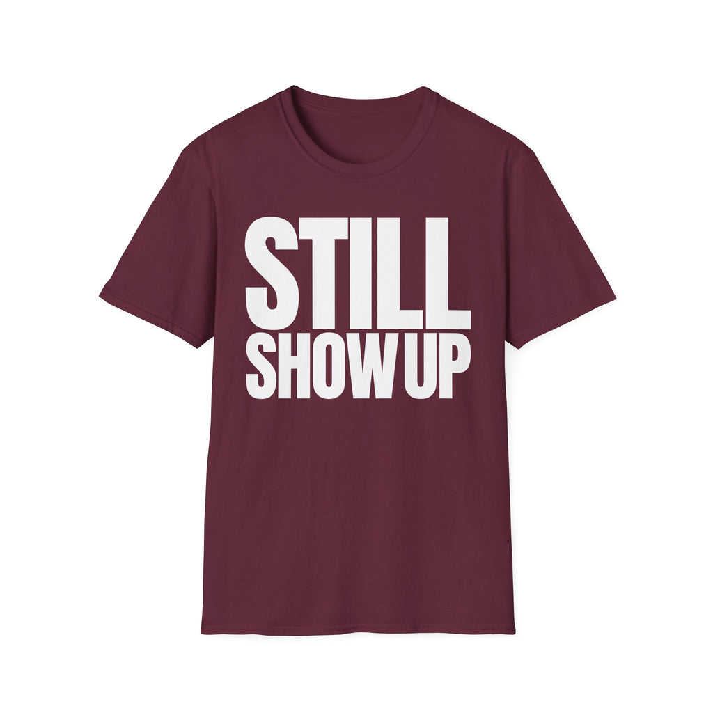 SHOW UP DO IT T-SHIRT