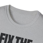 FIX THE PROBLEM T-SHIRT