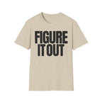 FIGURE IT OUT T-SHIRT