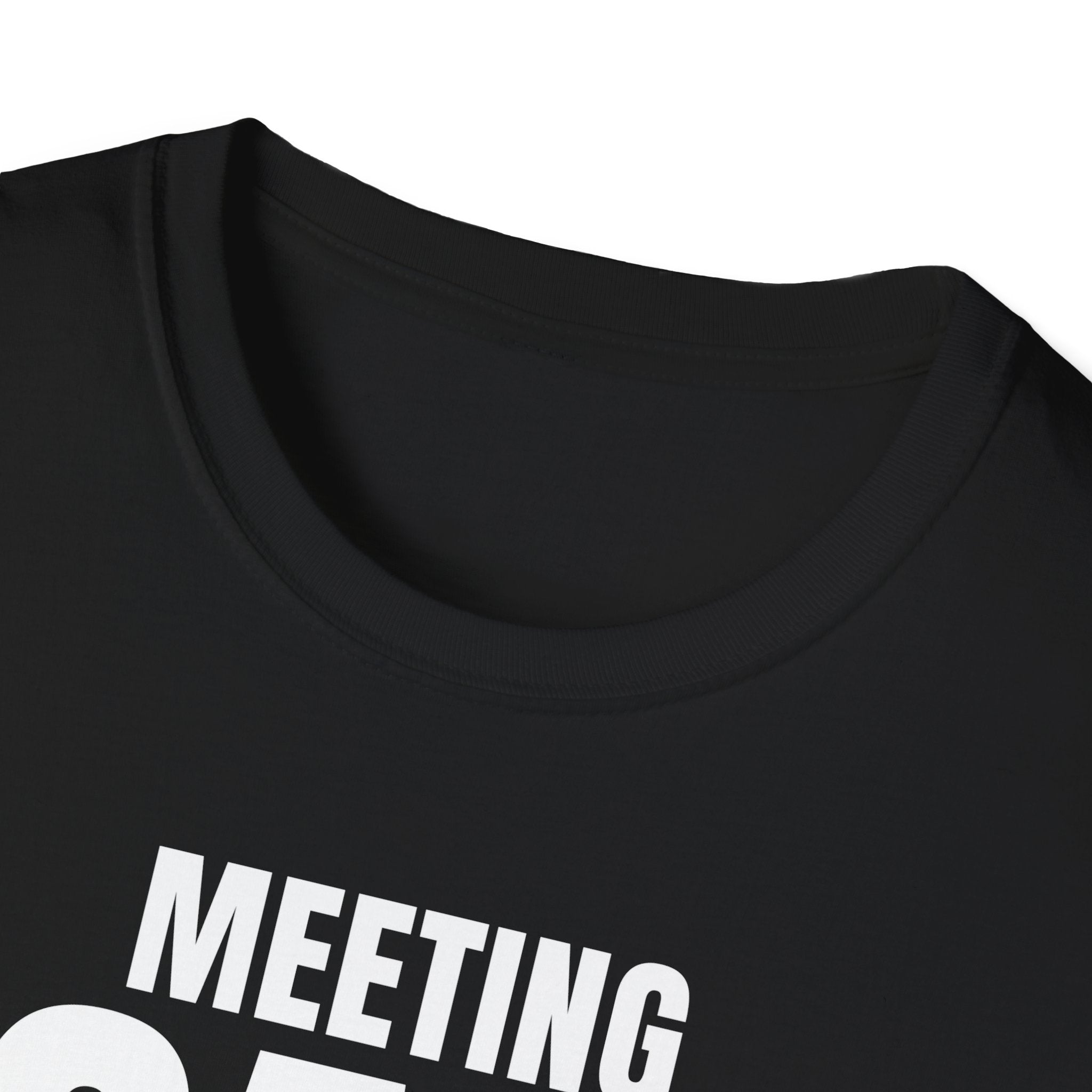 MEETING AGAIN? T-SHIRT