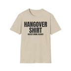 HANGOVER SHIRT (never drink again!) T-SHIRT