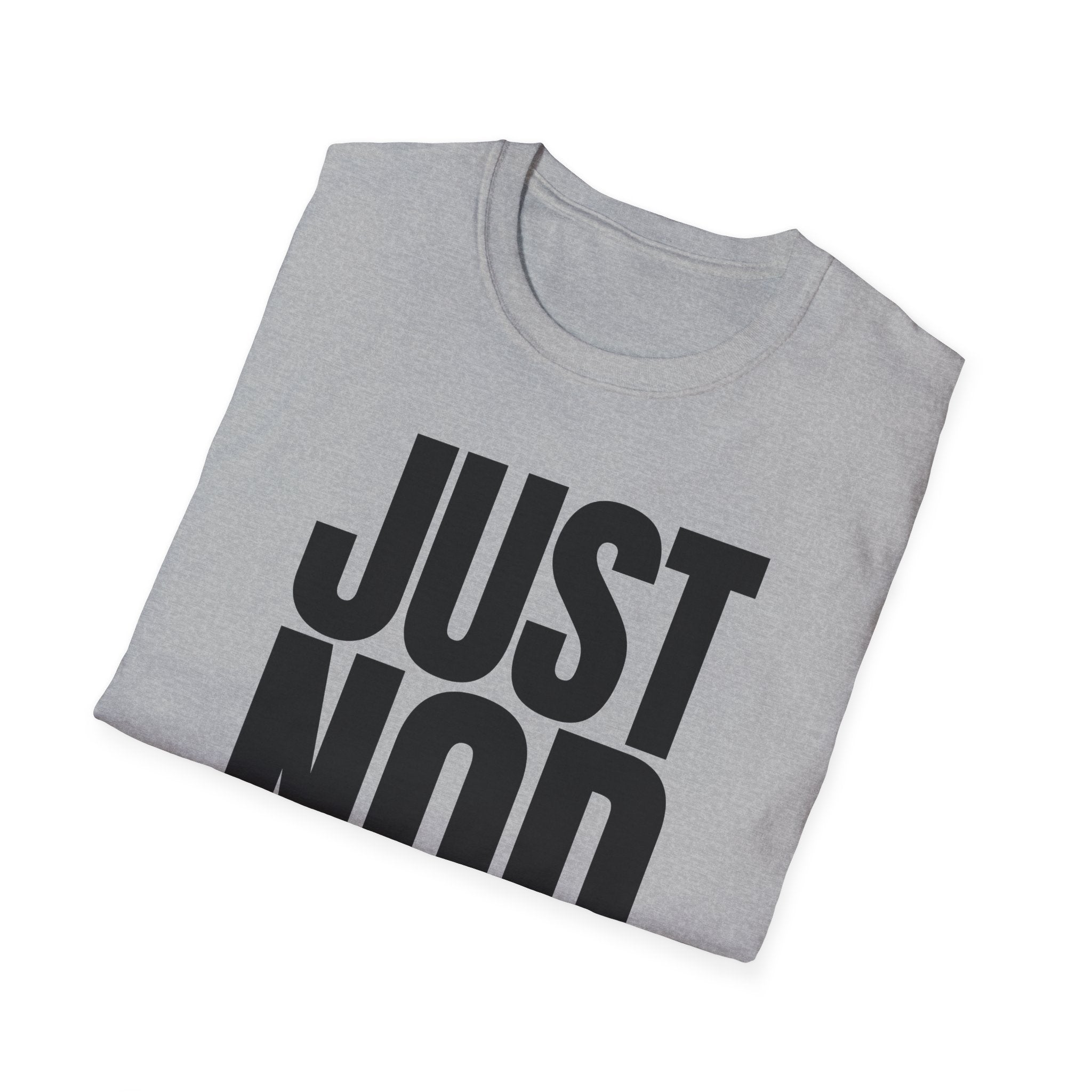 JUST NO T-SHIRT