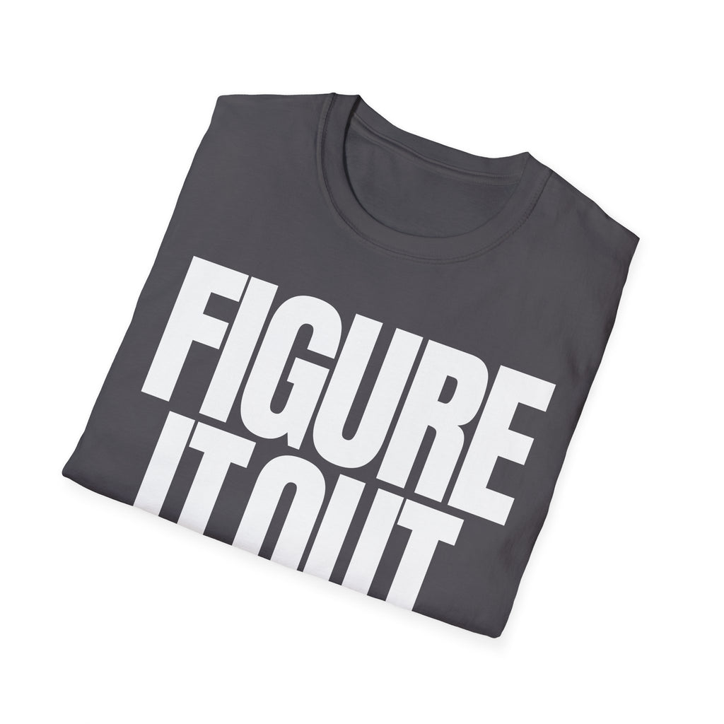 FIGURE IT OUT T-SHIRT