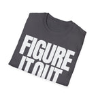 FIGURE IT OUT T-SHIRT
