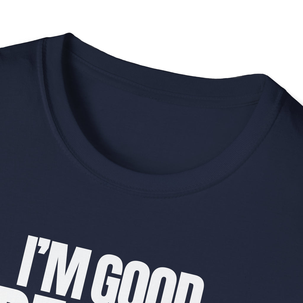 I'M GOOD PEOPLE SUCK T-SHIRT
