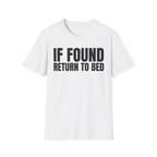 IF FOUND RETURN TO BED T-SHIRT