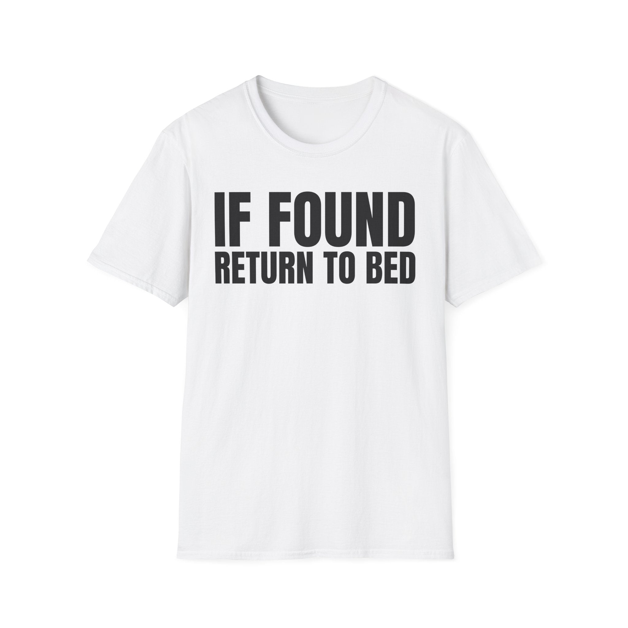 IF FOUND RETURN TO BED T-SHIRT