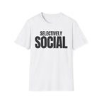 SELECTIVELY SOCIAL T-SHIRT