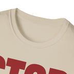 STOP ASKING QUESTIONS T-SHIRT
