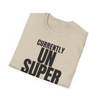 CURRENTLY UNSUPERVISED T-SHIRT