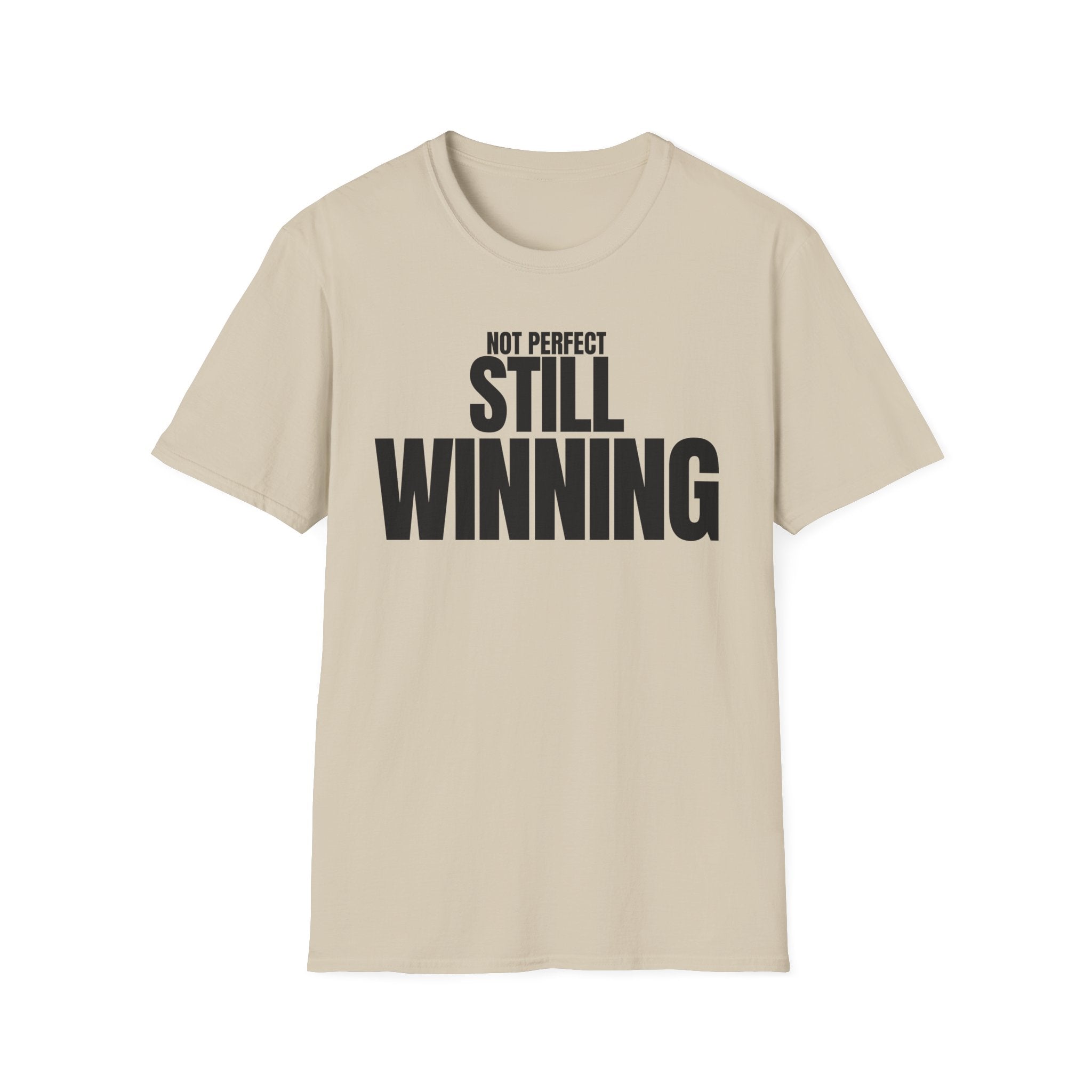 NOT PERFECT STILL WINNING T-SHIRT